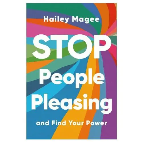 Stop people pleasing and find your power Hodder & stoughton