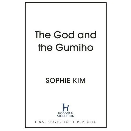 Hodder & stoughton The god and the gumiho