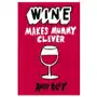 Wine Makes Mummy Clever Sklep on-line