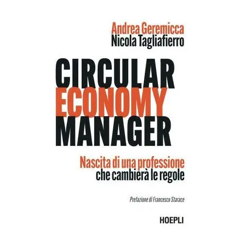 Hoepli Circular economy manager. nascita di una professione che cambierà le regole