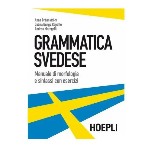 Grammatica svedese. Manuale di morfologia e sintassi con esercizi