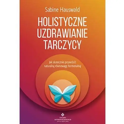 Holistyczne uzdrawianie tarczycy