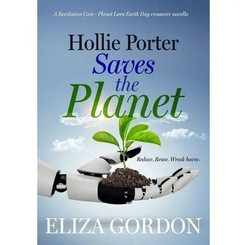 Hollie Porter Saves the Planet