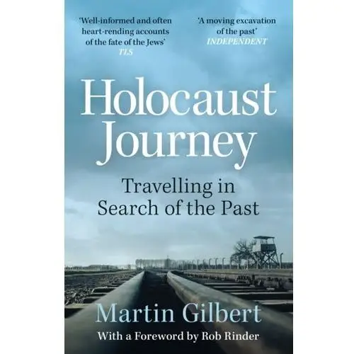 Holocaust Journey: Travelling In Search Of The Past Gilbert, Sir Martin