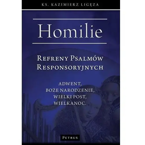 Homilie. Refreny Psalmów Responsoryjnych