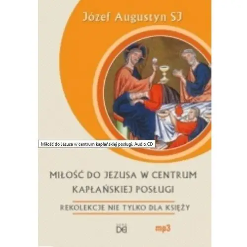 Homo dei Miłość do jezusa w centrum kapłańskiej posługi cd