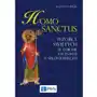 Homo Sanctus. Wzorce świętych w Europie Łacińskiej w średniowieczu Sklep on-line