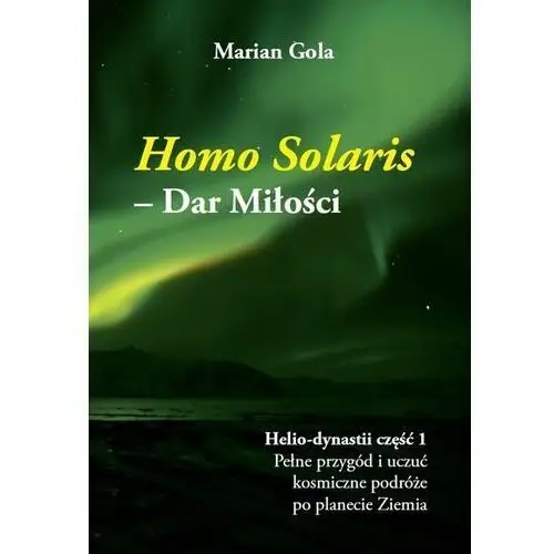 Homo Solaris. Dar Miłości