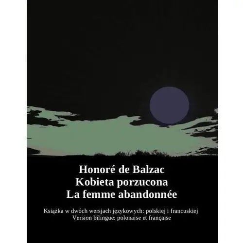 Kobieta porzucona. la femme abandonnée Honoré de balzac