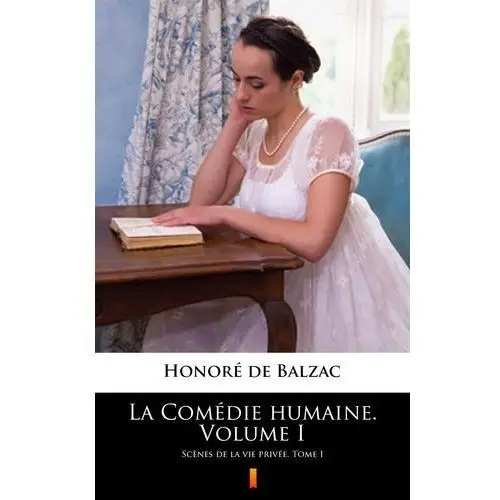 Honoré de balzac La comédie humaine. volume i