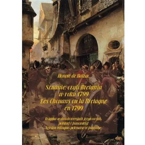 Szuanie, czyli bretania w roku 1799. les chouans ou la bretagne en 1799, AZ#CC11568BEB/DL-ebwm/mobi