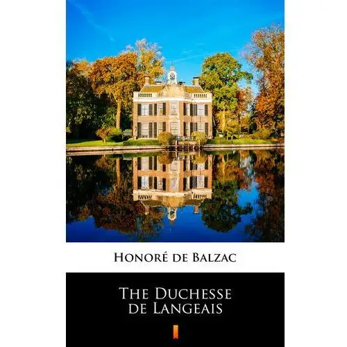 Honoré de balzac The duchesse de langeais