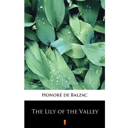 Honoré de balzac The lily of the valley