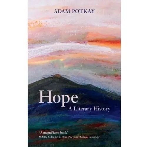 Hope: A Literary History Potkay, Adam (College of William and Mary, Virginia)