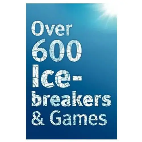 Over 600 Icebreakers & Games