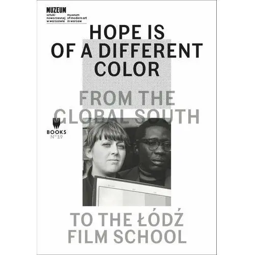 Hope Is of a Different Color. From the Global South to the Łódź Film School