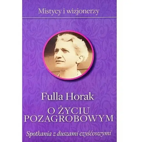 O życiu pozagrobowym. spotkania z duszami