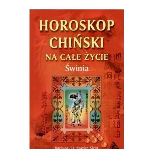 Horoskop Chiński na Całe Życie. Świnia