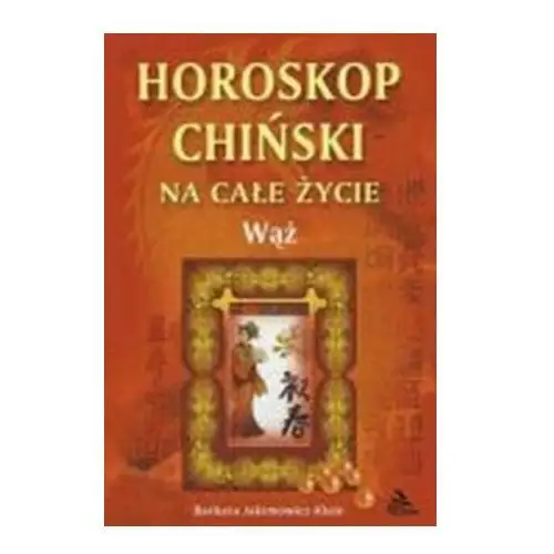 Horoskop Chiński na Całe Życie. Wąż