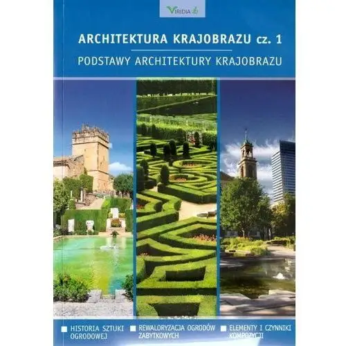 Architektura krajobrazu cz. 1. Podstawy architektury krajobrazu