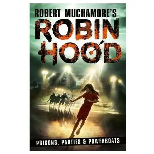 Robin Hood 7: Prisons, Parties & Powerboats