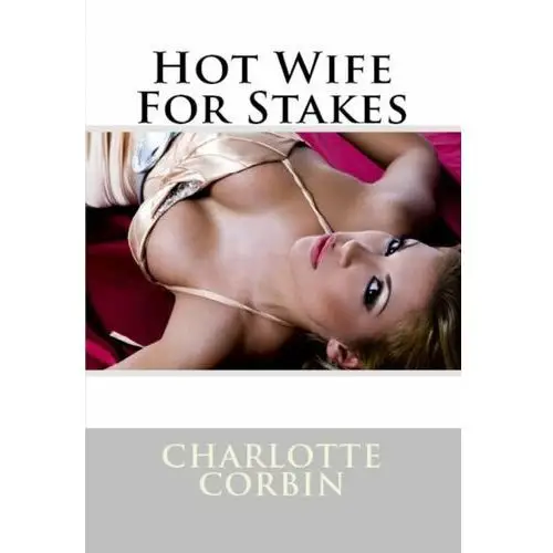 Hot Wife For Stakes