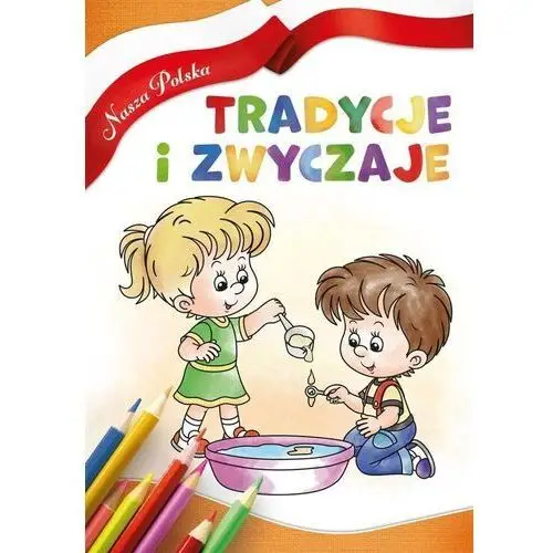 Hotbook Nasza polska. tradycje i zwyczaje