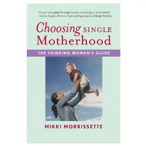 Choosing single motherhood Houghton mifflin company