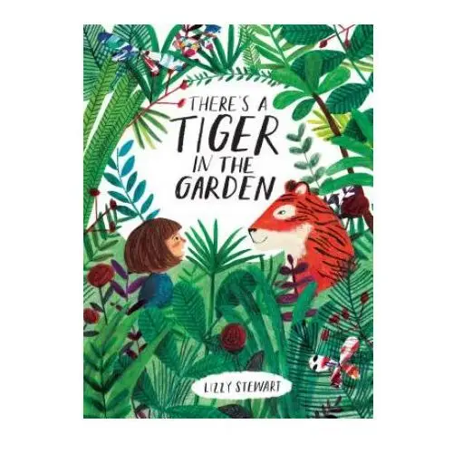 There's a tiger in the garden Houghton mifflin