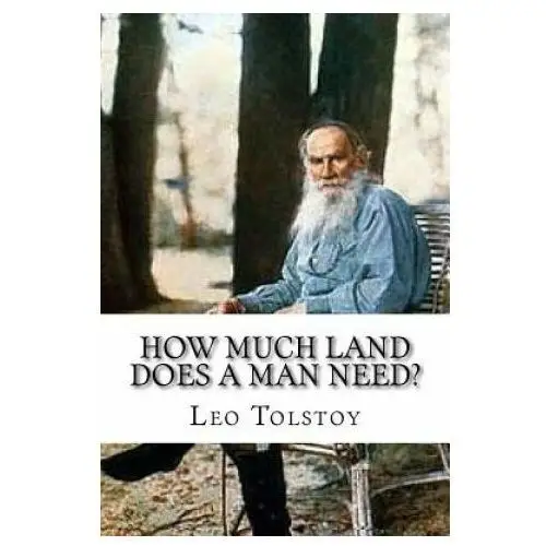 How Much Land Does A Man Need?