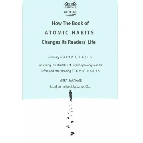 How The Book Of Atomic Habits Changes Its Readers' Life