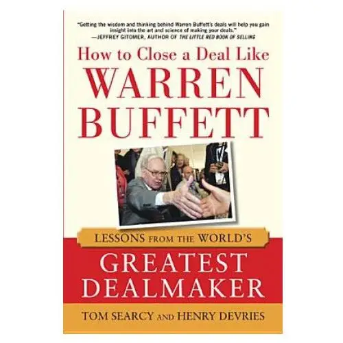 How to close a deal like warren buffett: lessons from the world's greatest dealmaker Mcgraw-hill education - europe