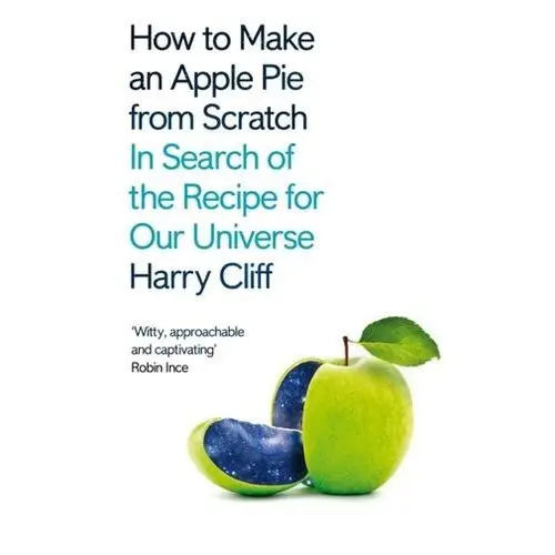 How to Make an Apple Pie from Scratch Barrett, Katie; Cliff, Harry