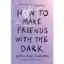 How to Make Friends with the Dark Sklep on-line