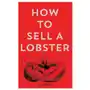 How to sell a lobster 2nd edition Createspace independent publishing platform Sklep on-line