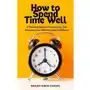 How to Spend Time Well - ebook EPUB Sklep on-line