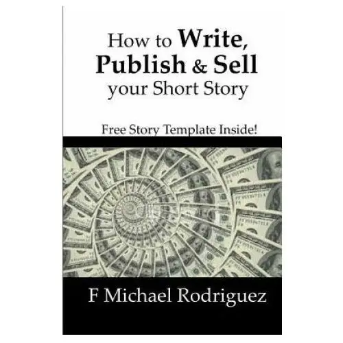 How to write, publish & sell your short story: free short story template inside! Createspace independent publishing platform