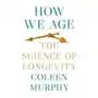 How We Age – The Science of Longevity Sklep on-line