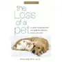 The Loss of a Pet: A Guide to Coping with the Grieving Process When a Pet Dies Sklep on-line