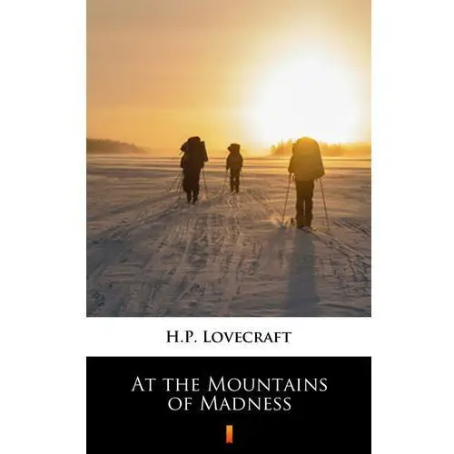 H.p. lovecraft At the mountains of madness