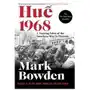 Hue 1968: A Turning Point of the American War in Vietnam Mark Bowden Sklep on-line