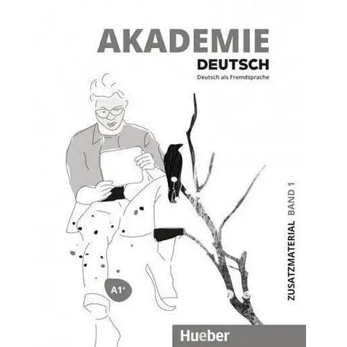 Akademie deutsch a1+ t.1 materiały dodatkowe Hueber