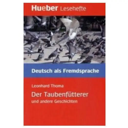 Hueber Der taubenfütterer und andere geschichten