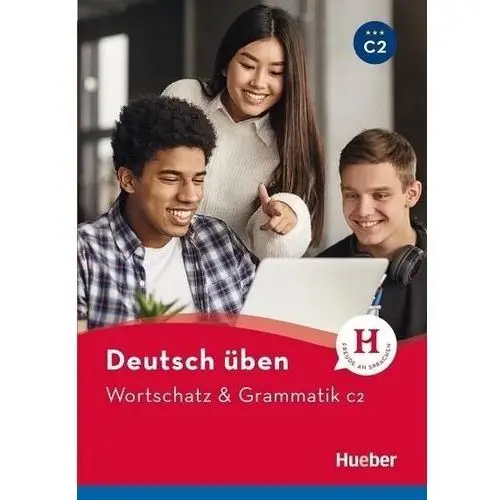 Deutsch uben. wortschatz & grammatik c2 neu Hueber
