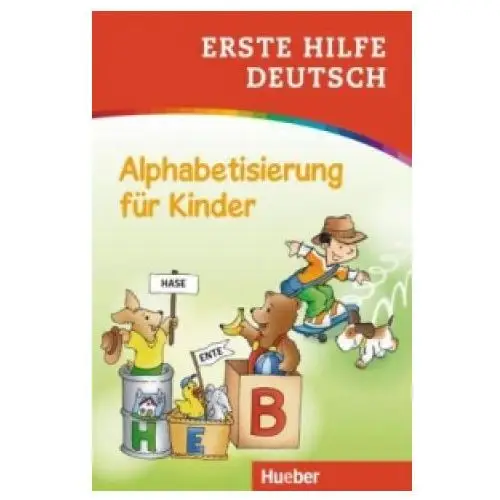 Erste hilfe deutsch - alphabetisierung für kinder Hueber