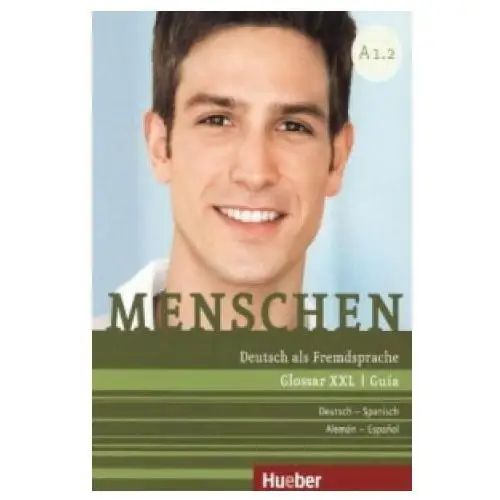 Menschen - deutsch als fremdsprache. menschen a1.2. glossar xxl deutsch-spanisch Hueber