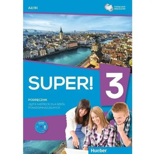 Super! 3. podręcznik wieloletni do języka niemieckiego dla szkół ponadgimnazjalnych Hueber