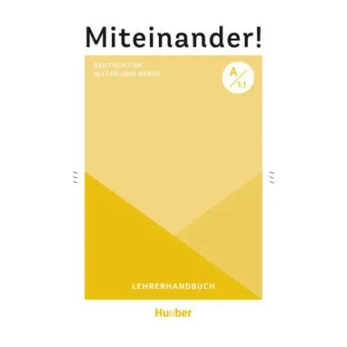 Miteinander! Deutsch für Alltag und Beruf A1.1