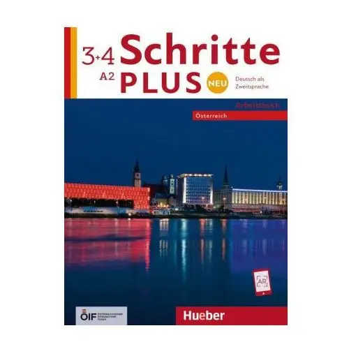 Schritte plus neu 3+4 - Österreich. arbeitsbuch mit audios online Hueber verlag gmbh