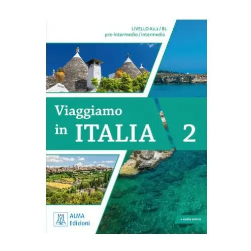 Viaggiamo in Italia A2.2 - B1